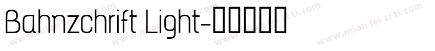 Bahnzchrift Light字体转换
